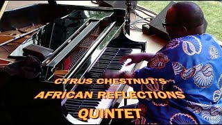 Cyrus Chestnut's African Reflections Quintet This Saturday