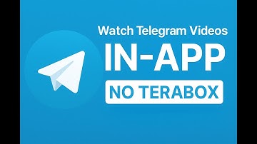 How to Watch Telegram Videos In-App in 2025 (No Terabox! Full Screen & HD Fix)