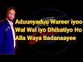Abdinuur jazz  aduunyaduu wareer iyo lyrics gacanqabat