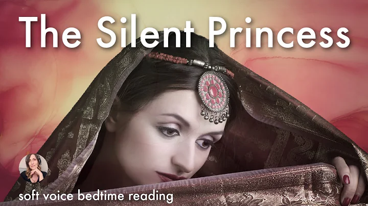 THE SILENT PRINCESS - Softly Spoken Bedtime Story ...