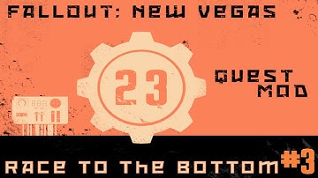 Race To The Bottom - Fallout New Vegas Quest Mod - Part 3