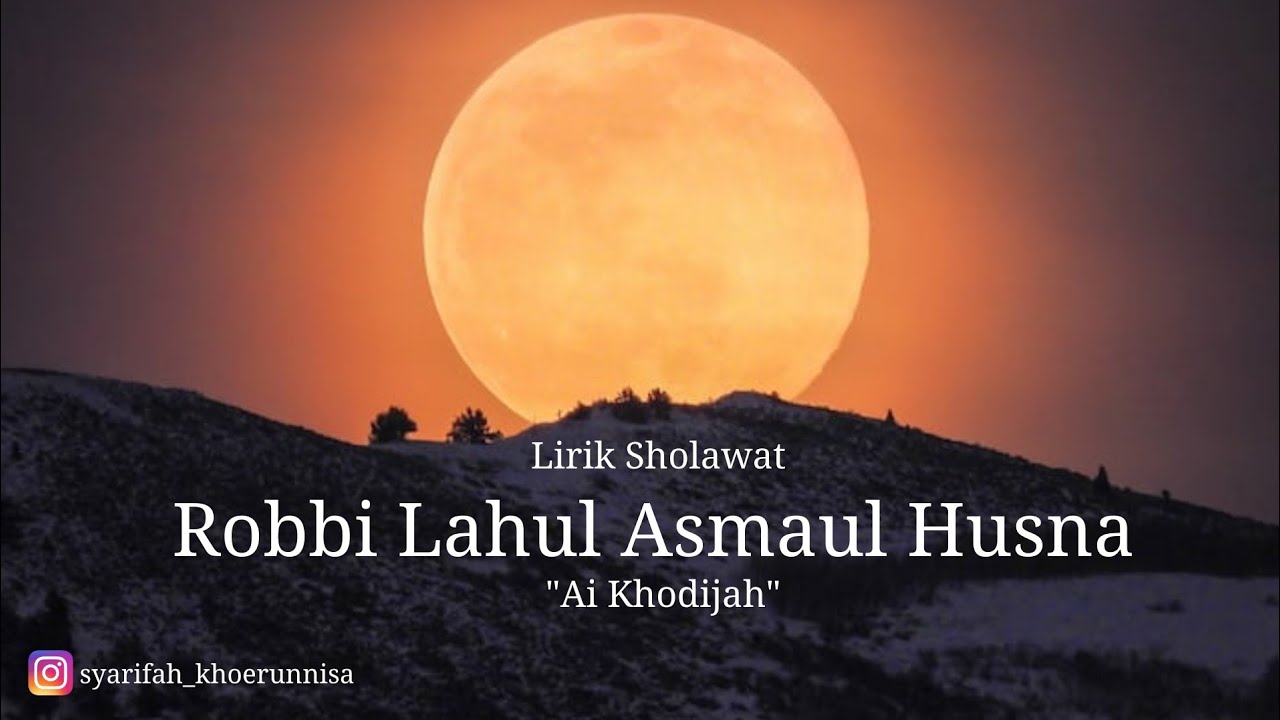 Robbi Lahul Asmaul Husna - Cover Ai Khodijah || Lirik Arab, Latin, dan