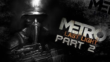 ESCAPING THE REICH! - Metro: Last Light Redux - Part 2