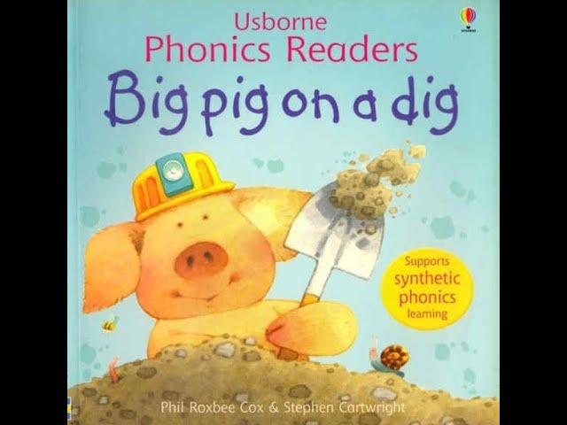 Big Pig on a Dig - Usborne Phonics Reader