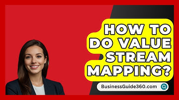 How To Do Value Stream Mapping? - BusinessGuide360.com