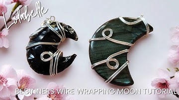Beginners Wire Wrapped Moon Pendant Tutorial