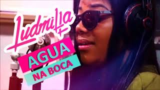 Água na Boca - Ludmilla