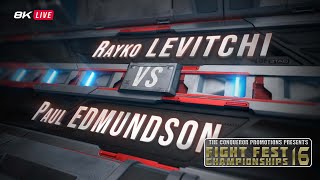 Rayko Levitchi Paul Edmundson Fight Fest Championships 16 On 8K Live
