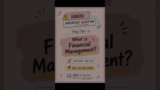 What is Financial Management? 📚 IGNOU Short Notes | BBA/MBA Exam Revision #shorts #ignou  #notes