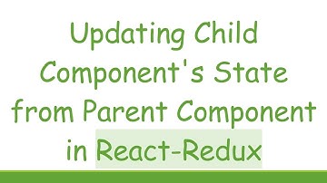Updating Child Component