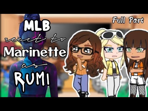 MLB React To Marinette As Rumi Kpop Demon Hunter Ladybug Full Reaction GCRV Gacha React