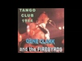 Gene Clark and The Firebyrds - Live From Tango Club 1984