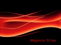 Megara vs. DJ Lee - I Want You (Mikkas Remix)