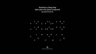 Erik Satie’s “Vexations” (for piano) published by Terentyev