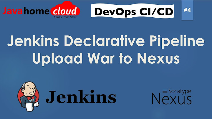 DevOps CI/CD - Upload war file to Nexus using Jenkins Pipeline as Code