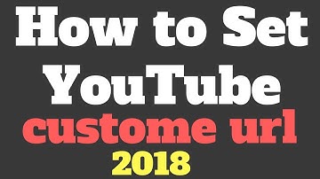How to set custom URL for YouTube channel 2018 - YouTube Hindi