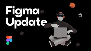 New Figma Update
