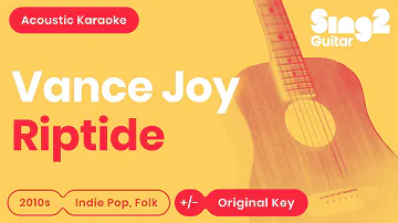 Vance Joy - Riptide (Acoustic Karaoke)