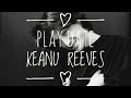 Keanu Reeves | Play Date | Melanie Martinez | Happy Birthday Keanu