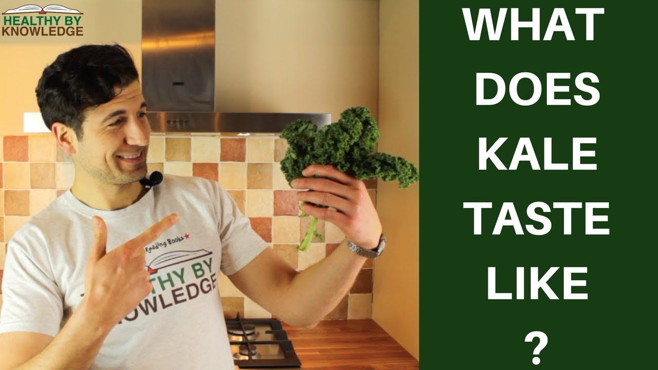 WHAT DOES KALE TASTE LIKE?