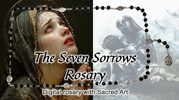 The Seven Sorrows Rosary (Dolorosary) w/ Digital Rosary & Sacred Art