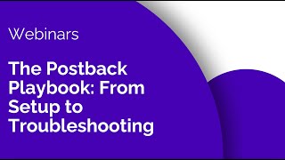 The Postback Playbook: From Setup to Troubleshooting | Webinars