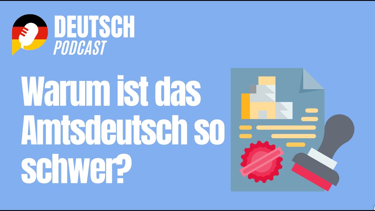Warum ist das Amtsdeutsch so schwer? (Klassiker - remastered)