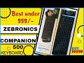 ZEBRONICS COMPANION 500|BEST KEYBOARD UNDER 999/-| #zebronics #keyboard #trending #best #viral