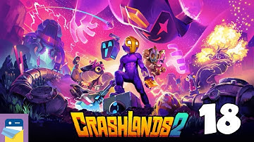 Crashlands 2: iOS/Android Gameplay Walkthrough Part 18 (by Butterscotch Shenanigans)