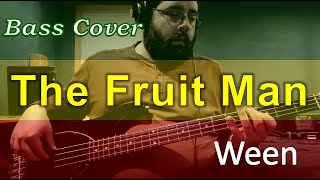 Ween - The Fruit Man (bass cover with tabs)