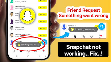 How To Fix Snapchat friend request not sending &something went wrong | Snapchat not working 😢