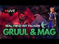 🔴 Gaap (Nihilum) ⚔️ Ret Paladin - Gruul & Magtheridon Weekly Clear | TBC Classic Anniversary