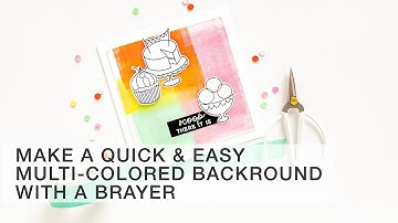 HOW TO USE A BRAYER TO MAKE EASY, COLORFUL BACKGROUNDS