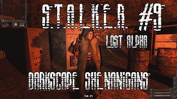 S.T.A.L.K.E.R.: Lost Alpha - Ep.9 - Darkscape shenanigans