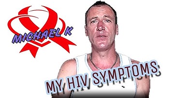 My HIV Symptoms  Prediagnosis | HIV symptoms experience  | HIV symptoms | hiv story