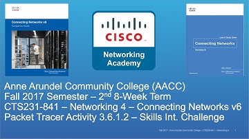 AACC - CTS231 - Connecting Networks v6 - Fall 2017 - Skills Int. Challenge 3.6.1.2 - Week #3