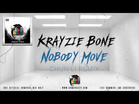 Krayzie Bone - Nobody Move (Chun-Li Remix)