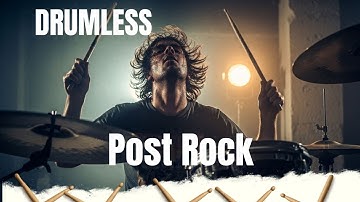 🎧 Drumless Tracks - Post Rock Edition - 100bpm with CLICK - play along - jam track - backing track
