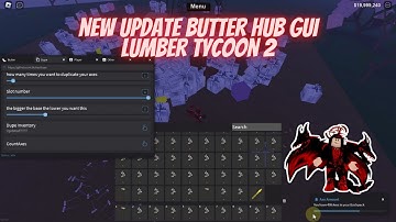 NEW UPDATE BUTTER HUB GUI - LUMBER TYCOON 2
