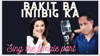 Bakit Ba Inibig Ka - Karaoke- Male Part Only Regine Velasquez x Erik Santos