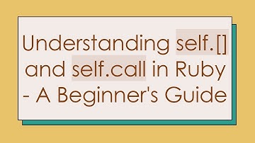 Understanding self.[] and self.call in Ruby - A Beginner