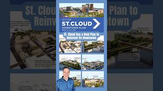 St. Cloud's 2045 Downtown Plan Targets 5 Riverfront Sites