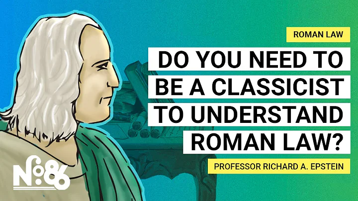 Do you need to be a classicist to understand Roman Law? [No. 86]