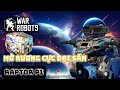 War Robots - Mở rương cực đại săn Raptor P1 