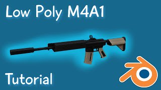 Blender Low Poly M4A1 Tutorial
