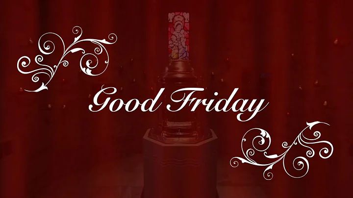 Good Friday Prayer for the Life of the World - The...