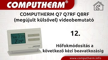 Computherm Q7 Q7RF Q8RF (megújult külsővel) videobemutató - 12 Hőfokmódosítás a következő kézi beav.