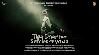 TIGA DHARMA SAMBERNYAWA | Juliyatmono | Bakar Production