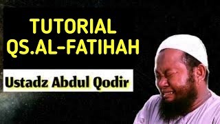 TUTORIAL BELAJAR QS AL FATIHAH USTADZ ABDUL QODIR #MENYENTUH