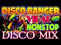  new   disco banger remix nonstop 2024   trending nonstop disco mix 2024